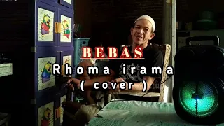 Download Bebas : Rhoma Irama ( cover ) #dangdutrhoma #karaokedangdut #coverlagu#viral MP3