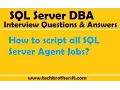 SQL Server DBA Interview Questions Answers How to script all SQL Server Agent Jobs