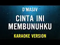 Download Lagu D’Masiv – Cinta Ini Membunuhku (Karaoke Version)