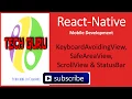 React Native - KeyBoardAvoidingView SafeAreaView ScrollView and StatusBar to avoid mess in UI