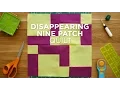 Make an Easy Disappearing Nine Patch Quilt Block - Quilt Snips
