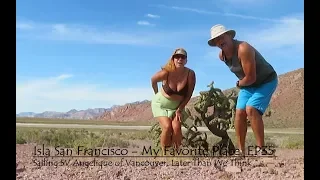 Isla San Francisco, My Favorite Place EP35 Sailing SV Angelique of Vancouver, Later Than We Think