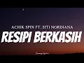 Download Lagu ACHIK SPIN FT. SITI NORDIANA - Resipi Berkasih ( Lyrics )
