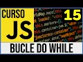 Bucle DO WHILE en JavaScript Curso JavaScript 15