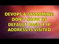 DevOps SysAdmins Don t show IIS default page if ip address is visited