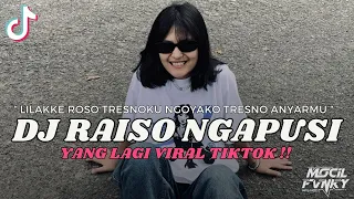 dj lilakke roso tresnoku ngoyako tresno anyarmu dj raiso ngapusi viral tiktok terbaru 2024
