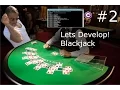 Let s Develop Blackjack Part 2