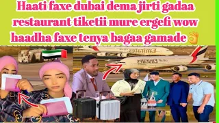 Haati Faxe Dubai Dema Jirti Gadaa Restaurant Tiketii Mure Ergefi Wow Haadha Faxe Tenya Bagaa Gamade 