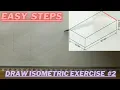 How to draw an Isometric Projection Isometric Rectangle Exercise 2