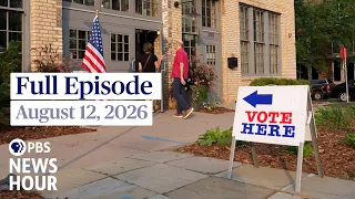 PBS News Hour full episode August 12 2026