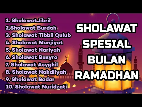 Download MP3 SHOLAWAT SPESIAL BULAN RAMADHAN - Sholawat Jibril, Sholawat Tibbil Qulub