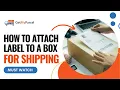 How to attach Label to a Box for Shipping Proper Shipping Label Placement Packaging Tips