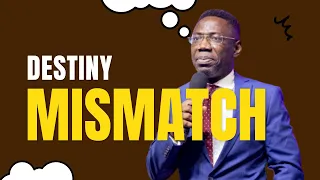 destiny and relationship mis match rev sam oye