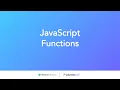 Javascript Functions - For Beginners Part 2 of 3