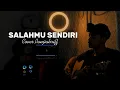 Download Lagu SALAHMU SENDIRI - Cut Rani (Cover By Panjiahriff)