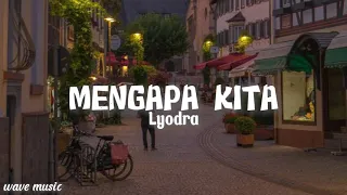 Download Lyodra - mengapa kita #terlanjurmencinta || Lirik lagu MP3