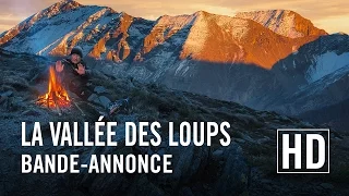 La Vallée des Loups - Bande Annonce VF