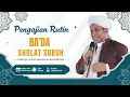 PENGAJIAN RUTIN BA'DA SHUBUH | Rubath Naqsyabandy