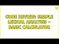 Code Review Simple lexical analysis - basic calculator