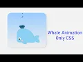Whale Animation Only CSS How To Make Whale Animation Using HTML CSS