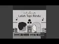 Download Lagu Lelah Tapi Rindu
