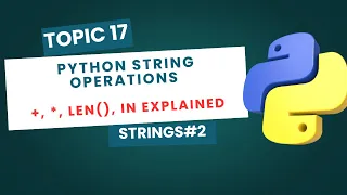 String Operations in Python Concatenation Slicing Length Membership Python Tutorial