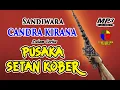 Download Lagu PUSAKA SETAN KOBER // SANDIWARA CANDRA KIRANA