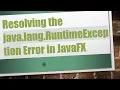 Resolving the java lang RuntimeException Error in JavaFX