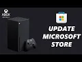 How To Update Microsoft Store On Xbox Series X