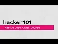 Hacker101 - Native Code Crash Course