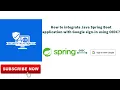 How to integrate Java Spring Boot application with Google sign-in using OIDC