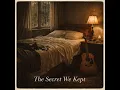 The Secret We Kept