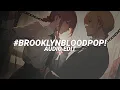 Download Lagu #brooklynbloodpop! (instrumental ver.) - syko [edit audio]