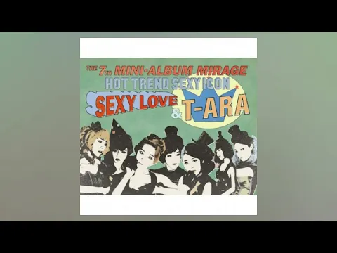 Download MP3 T-ara - 'SEXY LOVE' (Audio)