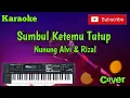 Download Lagu Sumbul Ketemu Tutup ( Nunung Alvi \u0026 Rizal ) Karaoke - Cover - Musik Sandiwaraan