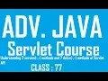 77 Understanding 2 service - - 7 doXxx - - methods of Servlet API Adv Java Tutorial
