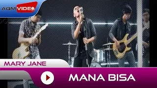 Download Mary Jane - Mana Bisa | Official Video MP3