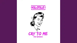 cry to me extended mix 