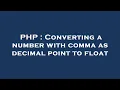 PHP Converting a number with comma as decimal point to float