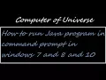 How to Run Java Program in Command Prompt in Windows 7 8 10 2018