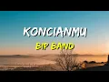 Download Lagu BIP - Kuncianmu (Lirik)