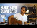 KARENA KAMU CUMA SATU - NAIF (ROLIN NABABAN COVER)