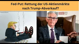 Fed-Put: Rettung der US-Aktienmärkte nach Trump-Abverkauf? Marktgeflüster