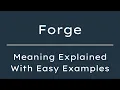 What Does Forge Mean Forge Meaning in English With 5 Example Sentences