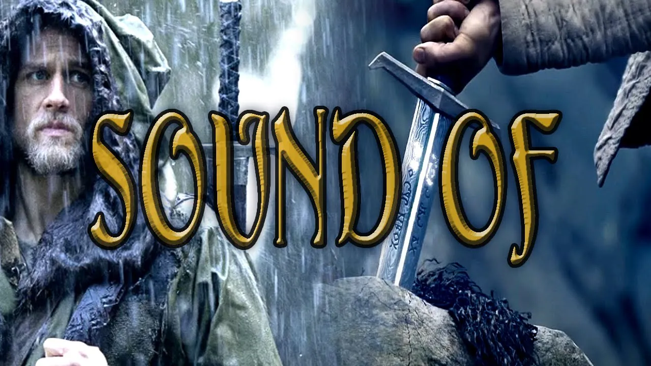 King Arthur: Legend of the Sword - Sound of Excalibur