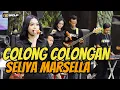 Download Lagu COLONG COLONGAN - SELIYA MARSELA - AE GROUP CIREBON LIVE BEKASI