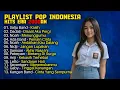 Download Lagu Playlist Pop Indonesia Hits Era 2000an | Salju Band | Seventeen | Ada Band