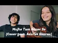 Download Lagu Mujhe Tum Nazar Se - Cover by Lisa Mishra and Adarsh Gourav | Mehdi Hassan