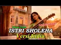 Lagu Istri Sholeha – Indian Bollywood Remix Terbaru! Versi Paling Syahdu \u0026 Megah Bollywood Nusantara