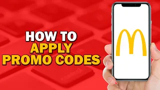 How To Apply Promo Codes on McDonald s App Easiest Way